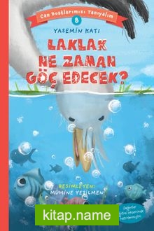 Laklak Ne Zaman Göç Edecek? / Can Dostlarımızı Tanıyalım  8