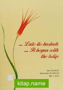 Lale ile Başladı – It Began With The Tulip