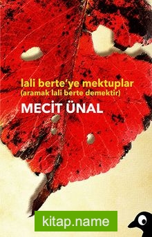 Lali Berte’ye Mektuplar (Aramak Lali Berte Demektir)