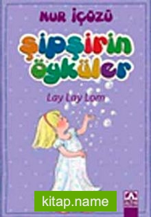 Lay Lay Lom / Şipşirin Öyküler