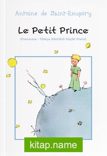 Le Petit Prince (Fransızca-Türkçe Sözlüklü Küçük Prens)