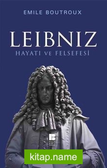 Leibniz Hayatı Felsefesi