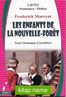 Les Enfants de La Nouvelle-Foret ( Yeni Ormanın Çocukları (Fransızca-Türkçe) 2. Seviye