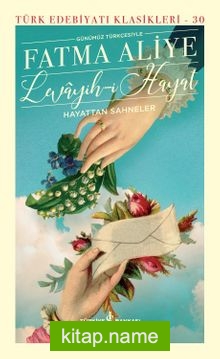 Levayih-i Hayat Hayattan Sahneler (Günümüz Türkçesiyle) (Ciltli)