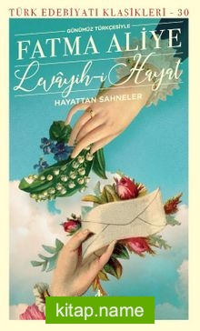 Levayih-i Hayat Hayattan Sahneler (Günümüz Türkçesiyle)