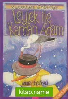 Leylek ile Kardan Adam – Sevecen Öyküler