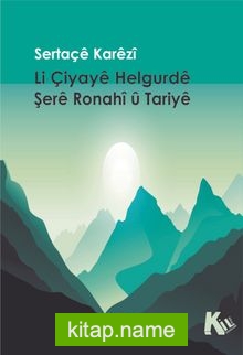 Li Çiyayê Helgurdê Şerê Ronahî û Tariyê