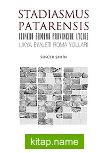 Likya Eyaleti Roma Yolları (Stadiasmus Patarensis – Itinera Romana Provinciae Lycıae)