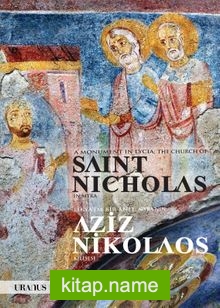 Likya’da Bir Anıt: Myra’nin Aziz Nikolaos Kilisesi / A Monument In Lycia: The Church Of Saint Nicholas In Myra