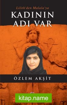 Lilith’den Malala’ya Kadının Adı Var