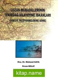 Lozan Mübadillerinin Tekirdağ Vilayetine İskanları (Tasfiye Talepnamelerine Göre)