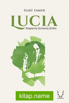 Lucia Kitaplarına Girmemiş Şiirleri