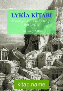 Lykia Kitabı Arkeolojisi  Tarihi ve Kültürüyle Batı Antalya