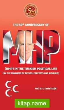 MHP  The 50th Anniversary Of Mhp (Nmp) In The Turkish Political Life (By The Highlights Of Events, Concepts And Symbols)