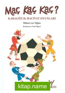 Maç Kaç Kaç? Karagöz ile Hacivat Oyunları