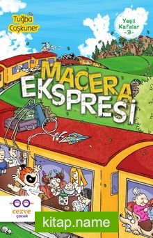 Macera Ekspresi / Yeşil Kafalar 3
