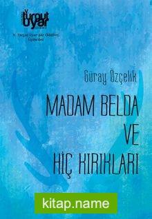 Madam Belda ve Hiç Kırıkları