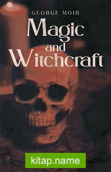 Magic and Witchcraft