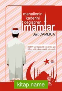 Mahallenin Kaderini Değiştiren İmamlar (2 Kitap Birarada)