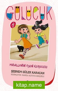 Mahallenin Oyun Kurucusu / Gülücük 4