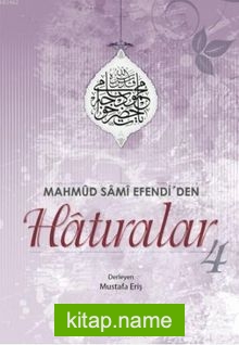 Mahmut Sami Efendi’den Hatıralar 4