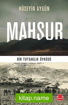 Mahsur  Bir Tutsaklık Öyküsü