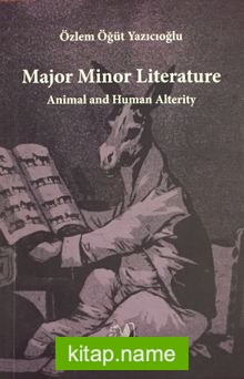 Major Minor Literature: Animal And Human Alterity