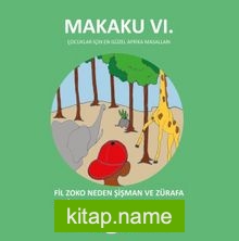 Makaku 6 / Fil Zoko Neden Şişman Ve Zürafa Twinga’nın Boynu Neden Uzun?