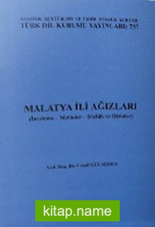 Malatya İli Ağızları   İnceleme-Metinler-Sözlük ve Dizinler