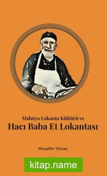 Malatya Lokanta Kültürü ve Hacı Baba Et Lokantası