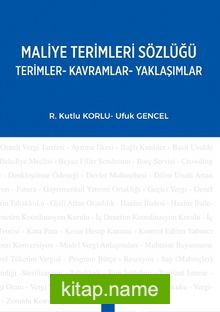 Maliye Terimleri Sözlüğü Terimler-Kavramlar-Yaklaşımlar