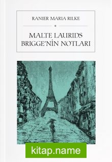 Malte Laurıds Brıgge’nin Notları