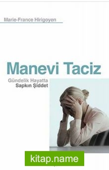 Manevi Taciz  Gündelik Hayatta Sapkın Şiddet