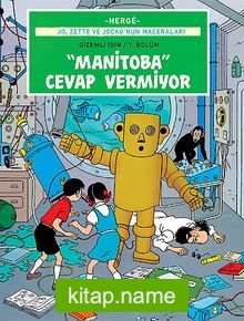 Manitoba Cevap Vermiyor / Gizemli Işın – 1. Bölüm / Jo, Zette ve Jocko’nun Maceraları 3