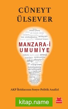 Manzara-i Umumiye  AKP İktidarının Sosyo-Politik Analizi