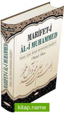 Marifet-i Al-i Muhammed  İman, İlim, İrfan Okyanusu Ehlibeyt