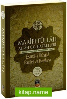 Marifetüllah Allah (c.c.) Hazretleri Esma-i Hüsna Fazilet ve Havassı