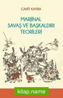 Marjinal Savaş ve Başkaldırı Teorileri