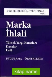 Marka İhlali  Yüksek Yargı Kararları Davalar Usül