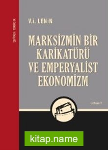 Marksizmin Bir Karikatürü ve Emperyalist Ekonomizm