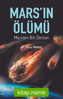 Mars’ın Ölümü Maziden Bir Destan