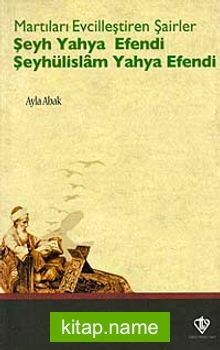 Martıları Evcilleştiren Şairler Şeyh Yahya Efendi Şeyhülislam Yahya Efendi