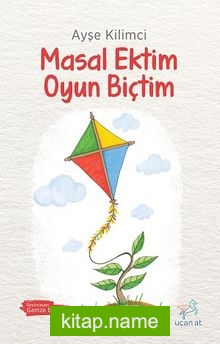 Masal Ektim Oyun Biçtim