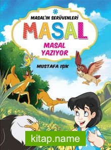 Masal Yazıyor / Masal’ın Serüvenleri