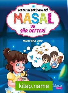 Masal ve Şiir Defteri / Masal’ın Serüvenleri