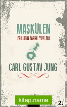 Maskülen Erilliğin Farklı Yüzleri