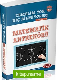 Matematik Antrenörü / Temelim Yok Hiç Bilmiyorum Diyenler İçin