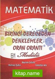 Matematik Birinci Dereceden Denklemler Oran Orantı Modülü