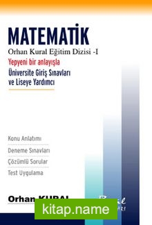 Matematik  Yeni Bir Anlayışla Üniversite Giriş Sınavları ve Liseye Yardımcı