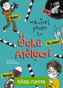 Mavisel Yener ile Öykü Atölyesi